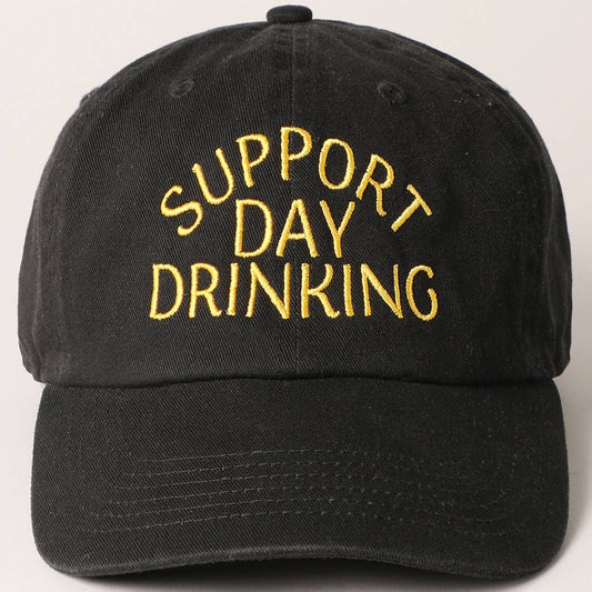 Support Day Drinking Embroidered Baseball Cap - Bellissima by Ari LLC.